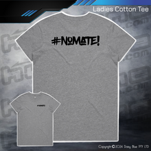 Load image into Gallery viewer, Tee - #nomate!