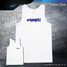 Load image into Gallery viewer, Ladies Tank - #nomate!