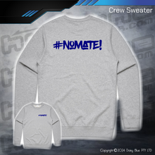 Load image into Gallery viewer, Crew Sweater - #nomate!
