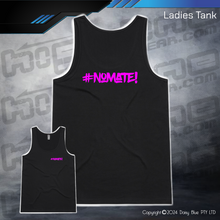 Load image into Gallery viewer, Ladies Tank - #nomate!