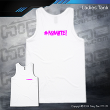 Load image into Gallery viewer, Ladies Tank - #nomate!