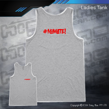 Load image into Gallery viewer, Ladies Tank - #nomate!