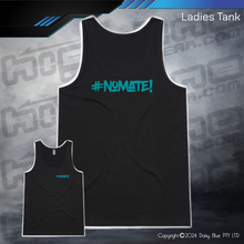Load image into Gallery viewer, Ladies Tank - #nomate!