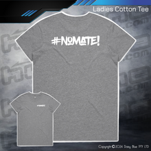 Load image into Gallery viewer, Tee - #nomate!