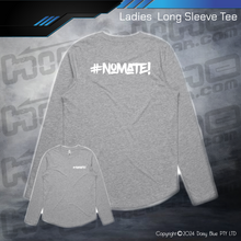 Load image into Gallery viewer, Long Sleeve Tee - #nomate!
