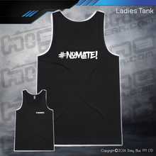 Load image into Gallery viewer, Ladies Tank - #nomate!