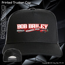 Load image into Gallery viewer, Printed Trucker Cap - Bob Bailey Memorial 2026