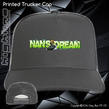 Load image into Gallery viewer, Printed Trucker Cap - Nan's Dream 2026
