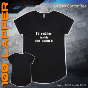 Tee - I'd Rather be at the 100 Lapper