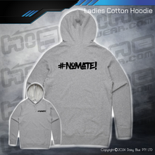 Load image into Gallery viewer, Hoodie - #nomate!
