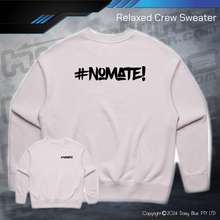 Load image into Gallery viewer, Relaxed Crew Sweater - #nomate!
