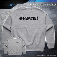 Load image into Gallery viewer, Relaxed Crew Sweater - #nomate!

