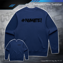 Load image into Gallery viewer, Relaxed Crew Sweater - #nomate!
