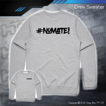 Load image into Gallery viewer, Crew Sweater - #nomate!
