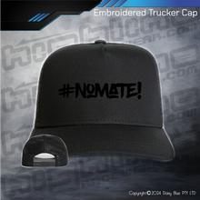 Load image into Gallery viewer, Embroidered Trucker Cap - #nomate!

