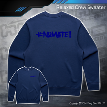 Load image into Gallery viewer, Relaxed Crew Sweater - #nomate!
