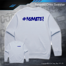 Load image into Gallery viewer, Relaxed Crew Sweater - #nomate!
