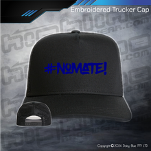 Load image into Gallery viewer, Embroidered Trucker Cap - #nomate!
