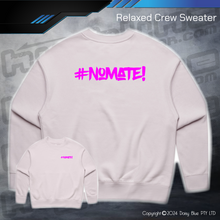 Load image into Gallery viewer, Relaxed Crew Sweater - #nomate!
