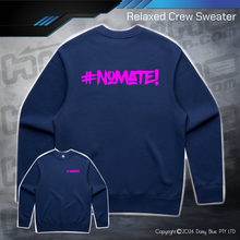 Load image into Gallery viewer, Relaxed Crew Sweater - #nomate!

