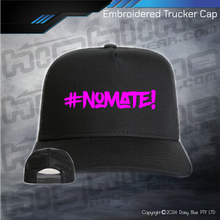 Load image into Gallery viewer, Embroidered Trucker Cap - #nomate!
