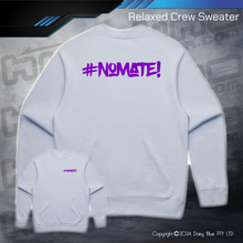 Load image into Gallery viewer, Relaxed Crew Sweater - #nomate!
