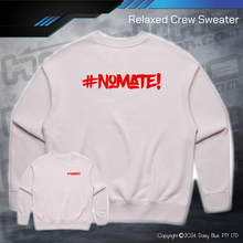 Load image into Gallery viewer, Relaxed Crew Sweater - #nomate!
