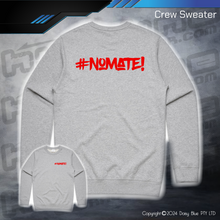Load image into Gallery viewer, Crew Sweater - #nomate!
