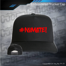 Load image into Gallery viewer, Embroidered Trucker Cap - #nomate!
