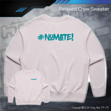Load image into Gallery viewer, Relaxed Crew Sweater - #nomate!
