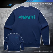Load image into Gallery viewer, Relaxed Crew Sweater - #nomate!
