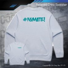 Load image into Gallery viewer, Relaxed Crew Sweater - #nomate!
