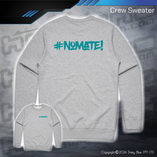 Load image into Gallery viewer, Crew Sweater - #nomate!
