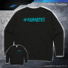 Load image into Gallery viewer, Crew Sweater - #nomate!
