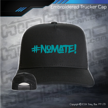 Load image into Gallery viewer, Embroidered Trucker Cap - #nomate!
