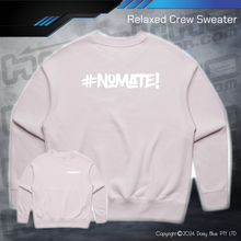 Load image into Gallery viewer, Relaxed Crew Sweater - #nomate!

