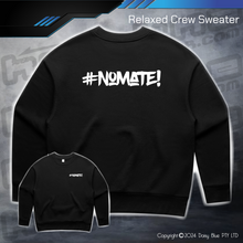 Load image into Gallery viewer, Relaxed Crew Sweater - #nomate!
