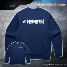 Load image into Gallery viewer, Relaxed Crew Sweater - #nomate!
