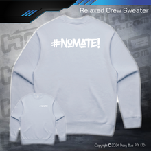 Load image into Gallery viewer, Relaxed Crew Sweater - #nomate!
