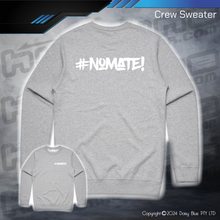 Load image into Gallery viewer, Crew Sweater - #nomate!
