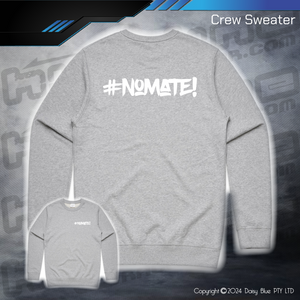 Crew Sweater - #nomate!