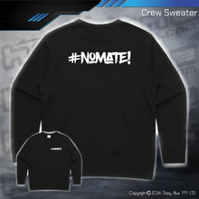 Load image into Gallery viewer, Crew Sweater - #nomate!

