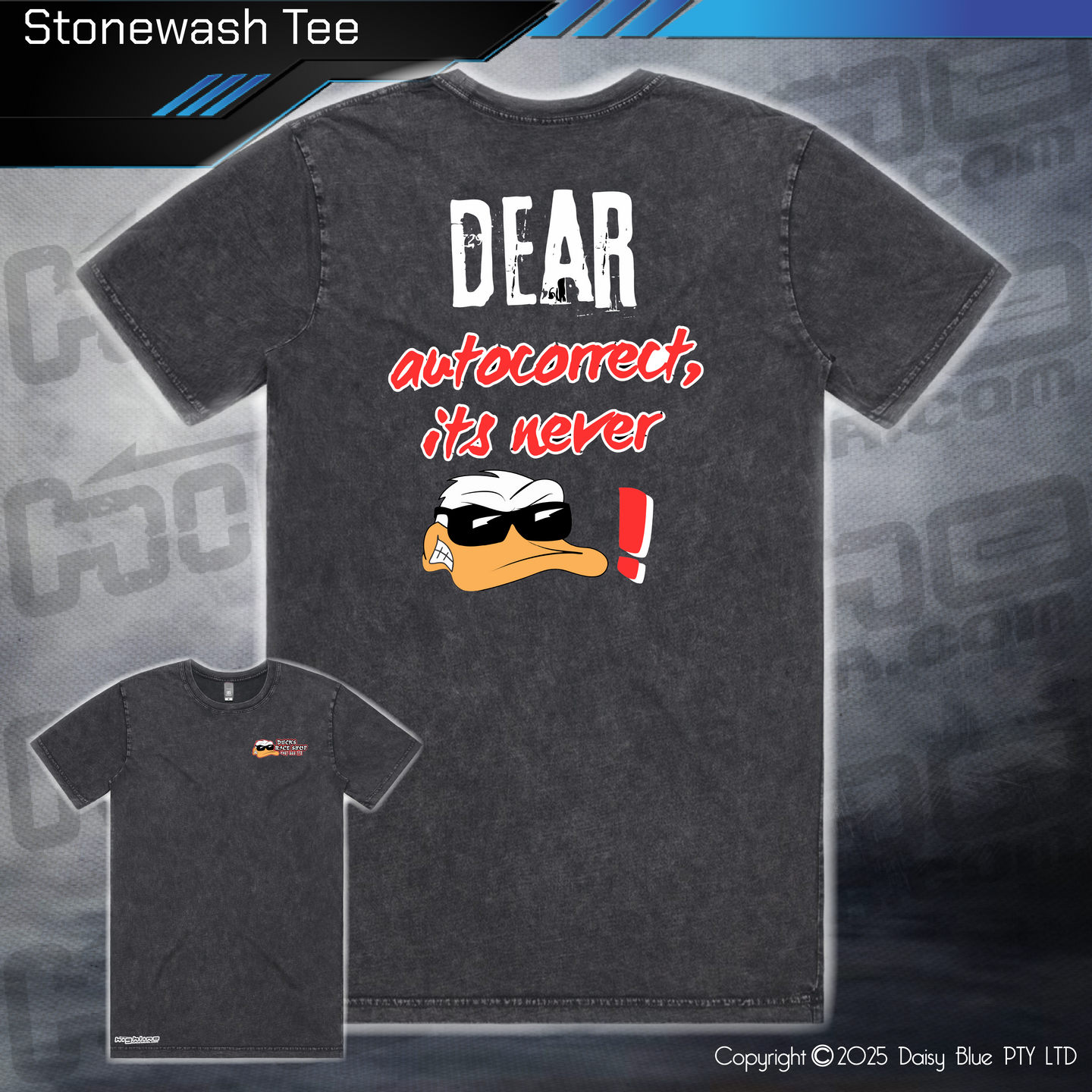 Stonewash Tee - Ducks Dear Autocorrect...