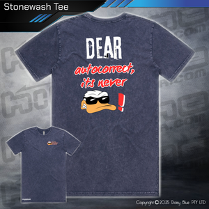 Stonewash Tee - Ducks Dear Autocorrect...