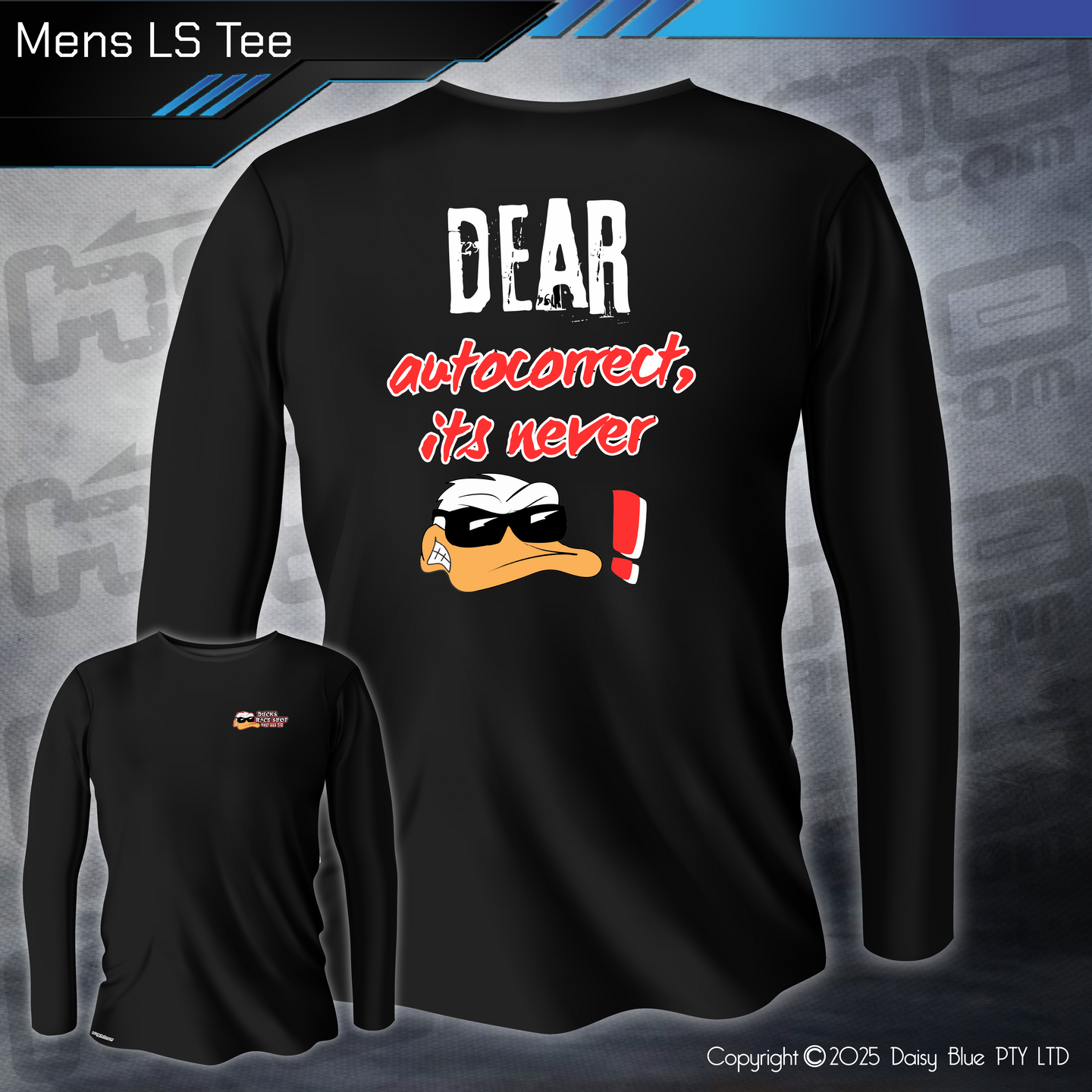 Long Sleeve Tee - Ducks Dear Autocorrect...