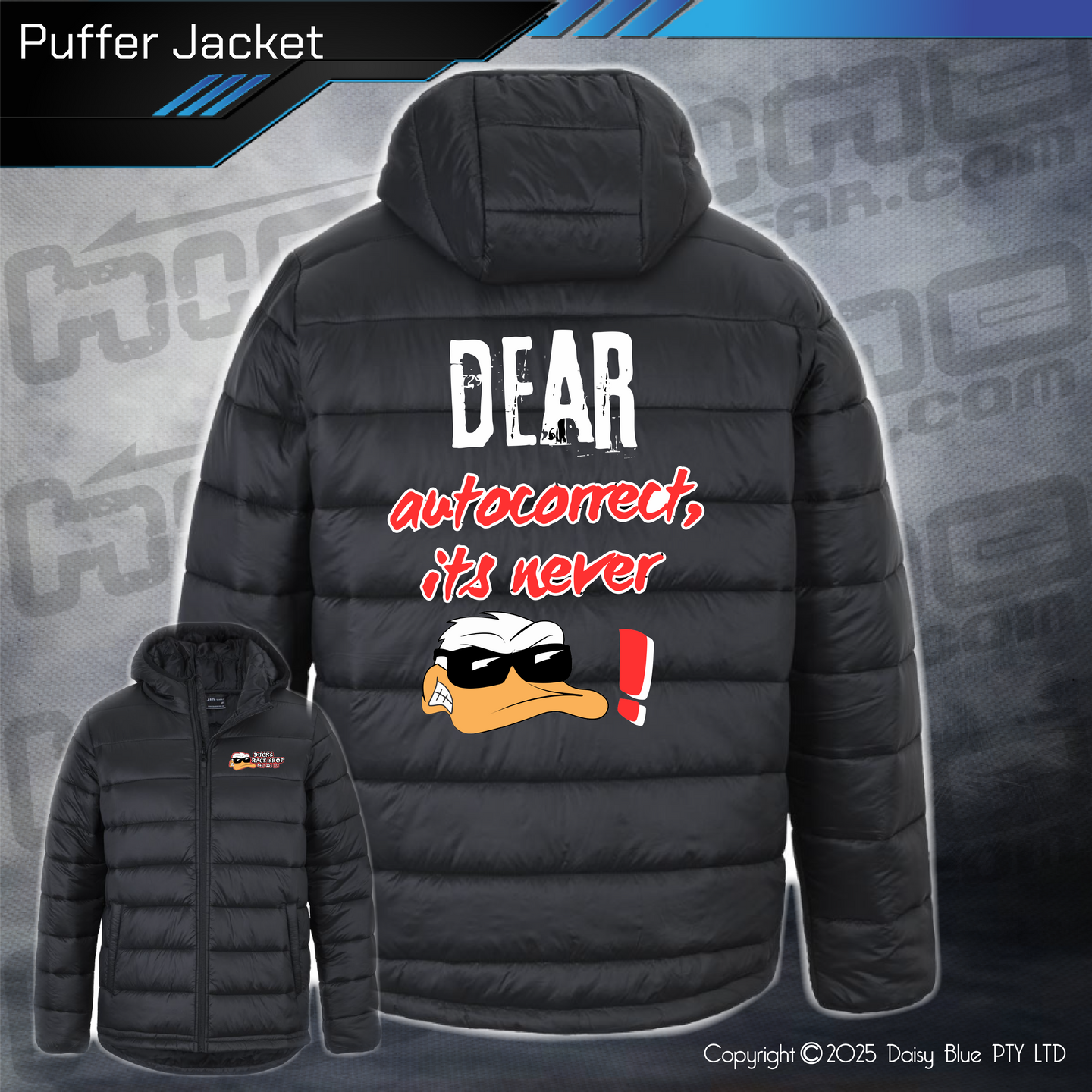Puffer Jacket - Ducks Dear Autocorrect...